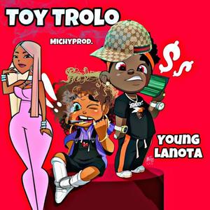 toy trolo (feat. young la nota)