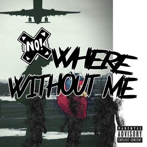 No Where Without Me