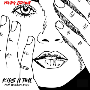 Kiss N Tell (feat. Westside Bugg)