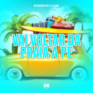 Vai Voltar da Praia a Pé