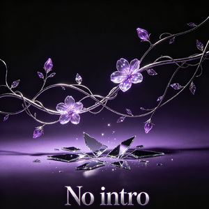 No intro