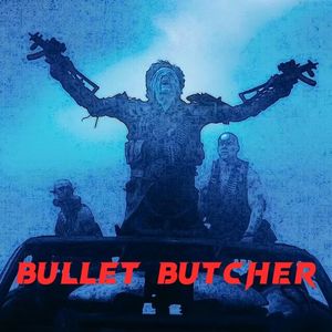 The Bullet Butcher