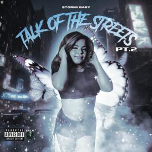 Talk Of The Streets, Pt. 2 (feat. Stormi Baby)