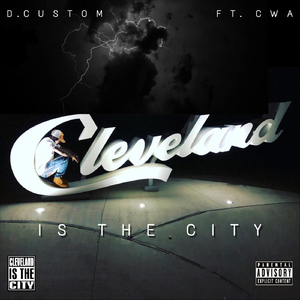 Cleveland Is the City (feat. Cwa)