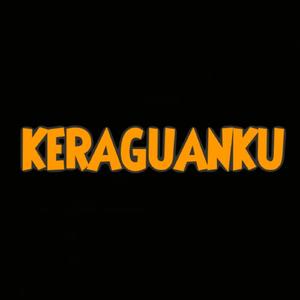 Keraguanku