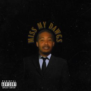 Miss My Dawgs (feat. Big St0 & El Choppa)