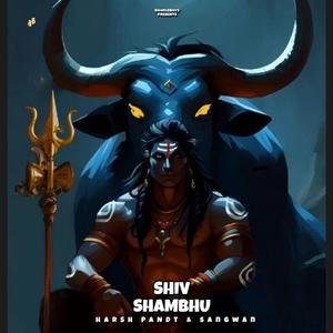 Shiv Shambhu (feat. Harsh Pandt & Sangwan)