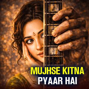 Mujhse Kitna Pyaar Hai Old Is Gold 90s Hindi Song