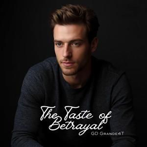 The Taste of Betrayal