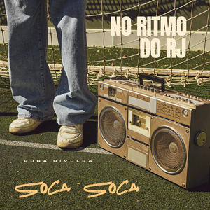 NO RITMO DO RJ - SOCA SOCA