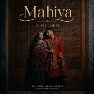 Mahiya (Bridal Entry)