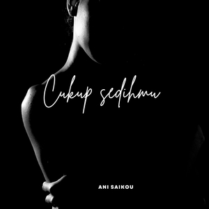 Cukup Sedihmu