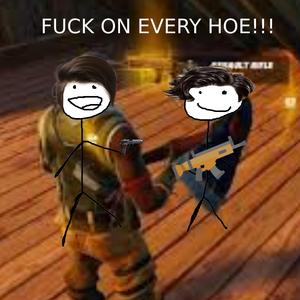 **** ON EVERY HOE!!!