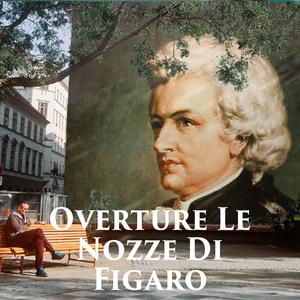 Overture Le Nozze Di Figaro