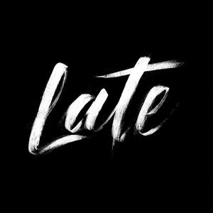 Late