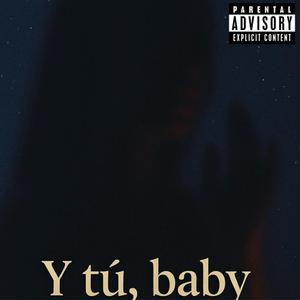 Y tu baby
