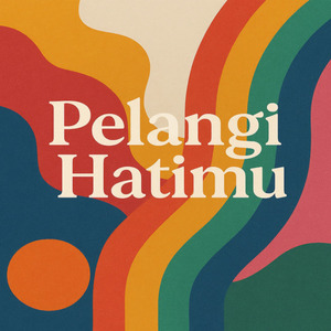 Pelangi Hatimu