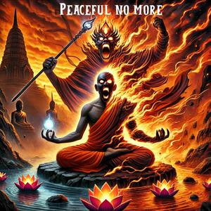 Peaceful no More