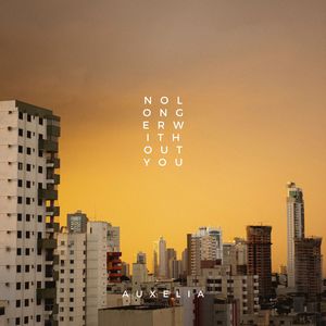 No Longer Without You