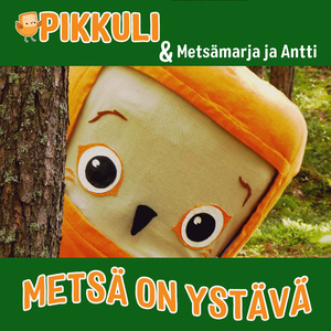 Metsä on ystävä