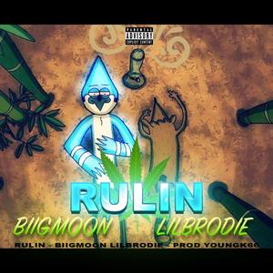 Rulin' (feat. Lil Brodie)