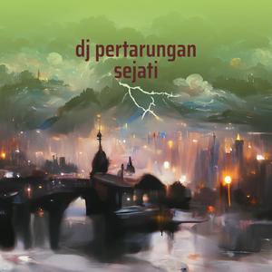 Dj Pertarungan Sejati