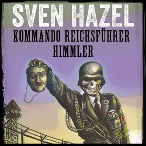 Kommando Reichsführer Himmler - Sven Hazels krigsromaner 9 , del159