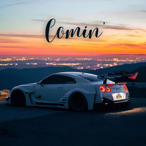 Comin'