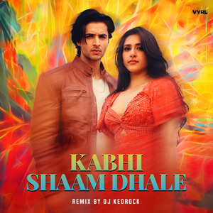 Kabhi Shaam Dhale (Remix)