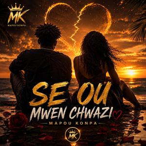 Se Ou Mwen Chwazi