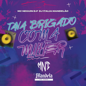 Tava Brigado Com a Mulher