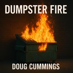 Dumpster Fire
