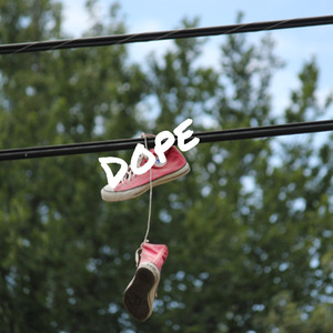 Dope