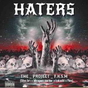 HATERS: THE PROJECT F.K.S.M