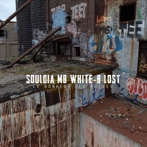 Le bonheur des autres (feat. White-B, Lost & MB)