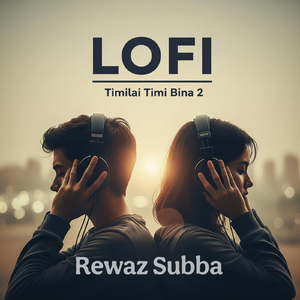Timi Bina Yo Jeevan Maa (Lofi Version)