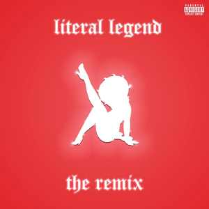Literal Legend (Remix)