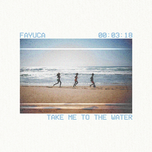 Take Me to the Water