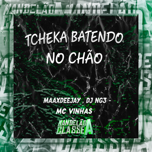 Tcheka Batendo no Chão