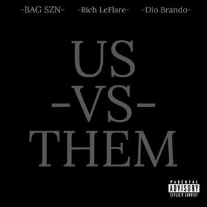 US VS. THEM (feat. Rich LeFlare & Dio Brando)