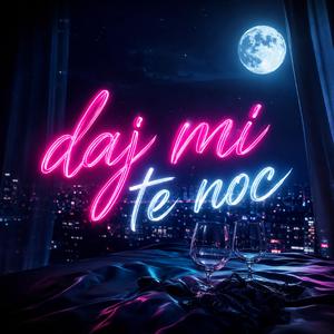 Daj Mi Te Noc - Romantyczny, Gorący Hit Disco Polo