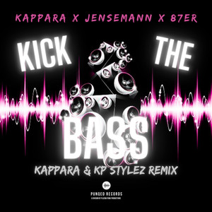 Kick the Bass (Kappara & Kp Stylez Remix)