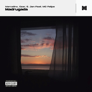 Madrugada (feat. MC Felipe)
