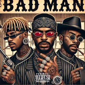 BAD MAN