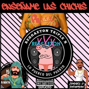 Enseñame Las Chichis (feat. Ismael O Showman) (LPDP 104)