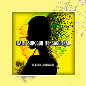 Kamu Sungguh Mengagumkan