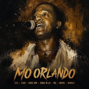 Mo Orlando (feat. Djox, Dogg Son, Dibaz M.o.B, Yax, Mayou & Manolo)