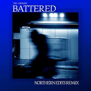 BATTERED (NORTHERN EDITS REMIX)
