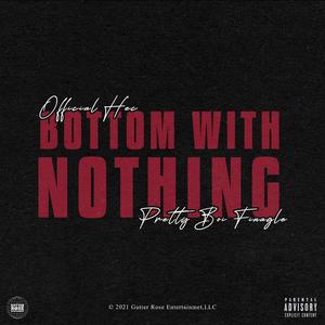 Bottom With Nothing (feat. Finagle)