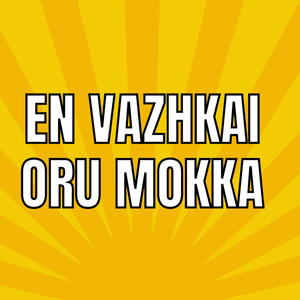 En Vazhkai Oru Mokka